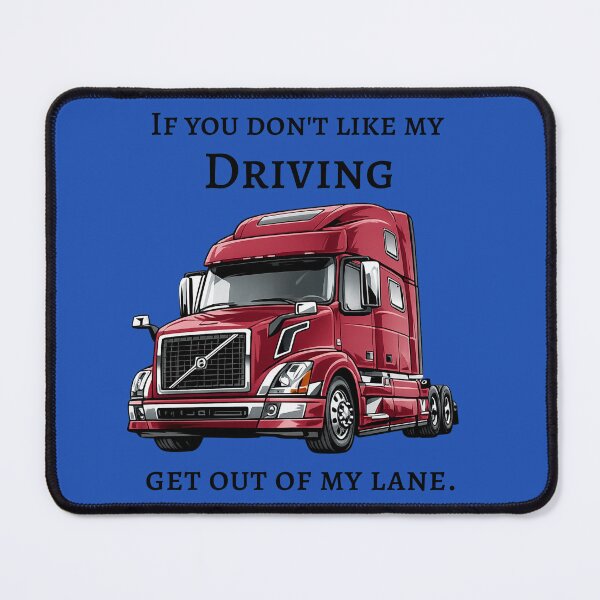 Item preview, trucking if you don't like my driving designed and sold by vibrant1502.