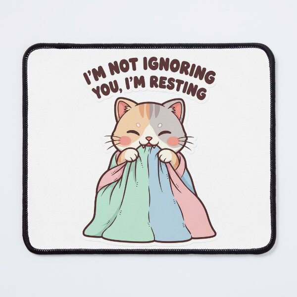 Item preview, I’m Not Ignoring You, I’m Resting - Cute Cat designed and sold by artaipix.