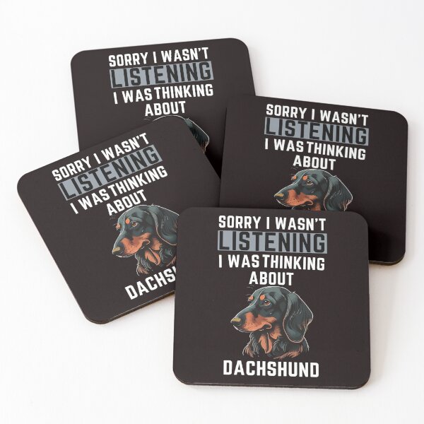 Item preview, Sorry I Wasn't Listening I Was Thinking About Dachshund designed and sold by WeirdlyRare.