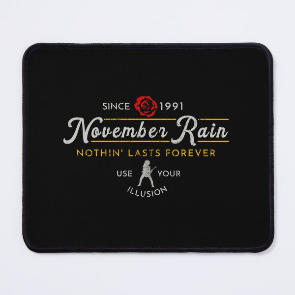 Item preview, November Rain Gnr Nothin Lasts Forever designed and sold by MDSHOPDESIGNER.