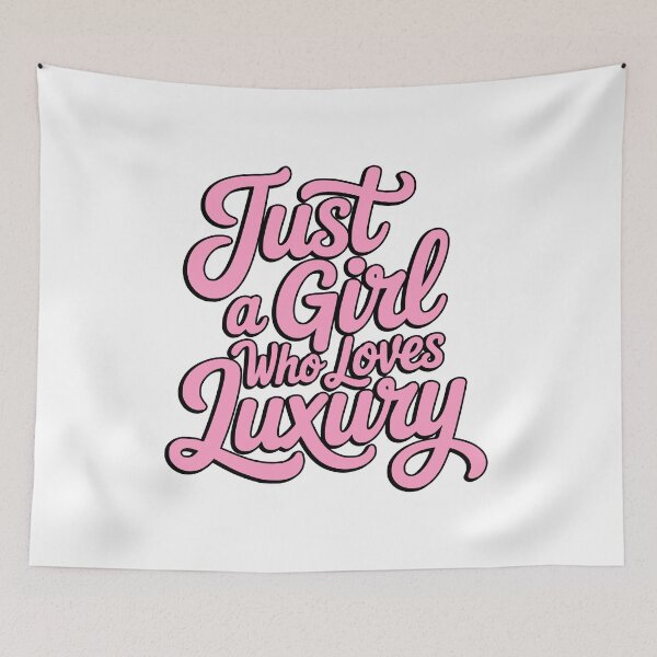 Item preview, Just A Girl Who Loves Luxury! Pink Girlie designed and sold by PMCreative.