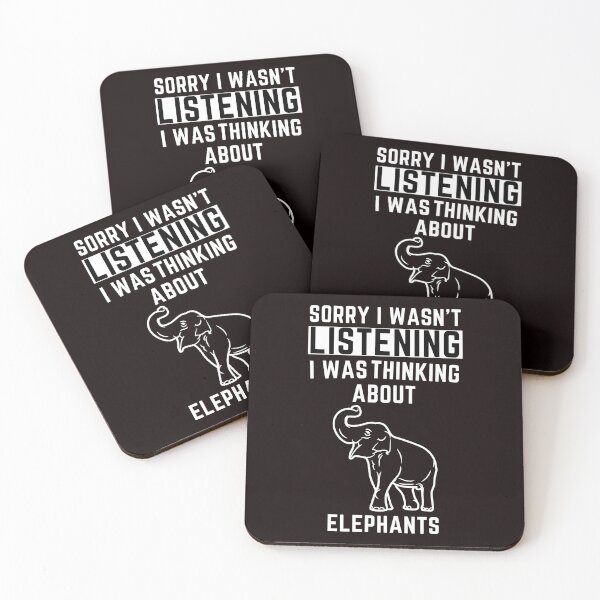 Item preview, Sorry I Wasn't Listening I Was Thinking About Elephants designed and sold by WeirdlyRare.