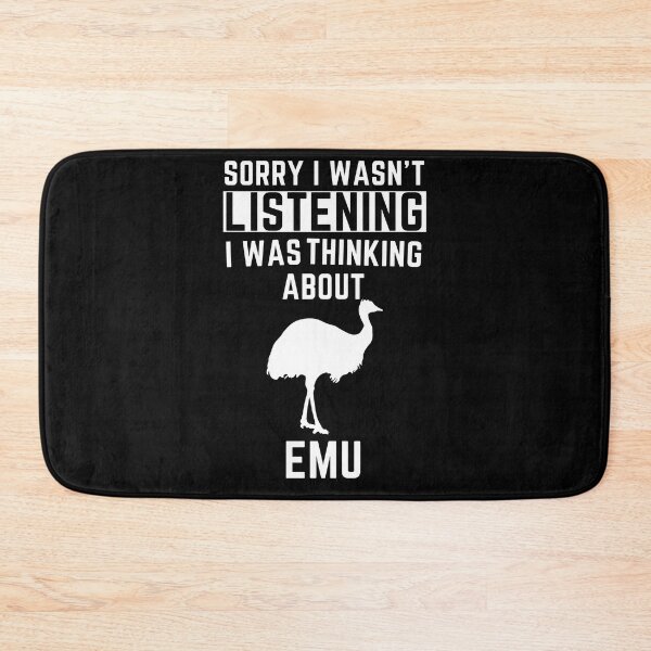 Item preview, Sorry I Wasn't Listening I Was Thinking About Emu designed and sold by WeirdlyRare.