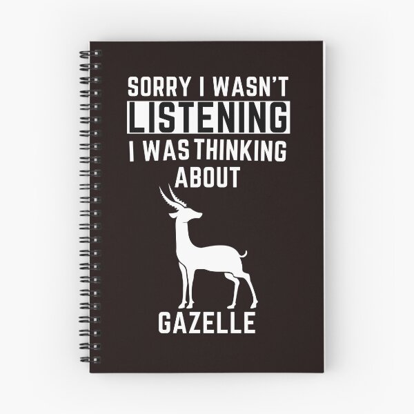 Item preview, Sorry I Wasn't Listening I Was Thinking About Gazelle designed and sold by WeirdlyRare.