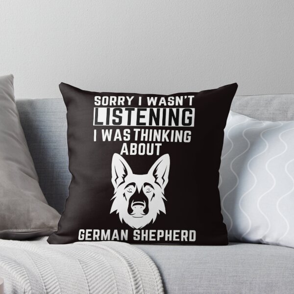 Item preview, Sorry I Wasn't Listening I Was Thinking About German Shepherd designed and sold by WeirdlyRare.