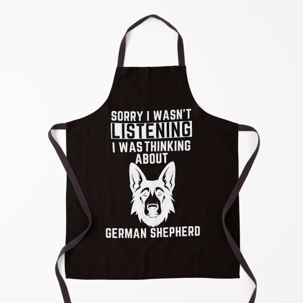 Item preview, Sorry I Wasn't Listening I Was Thinking About German Shepherd designed and sold by WeirdlyRare.