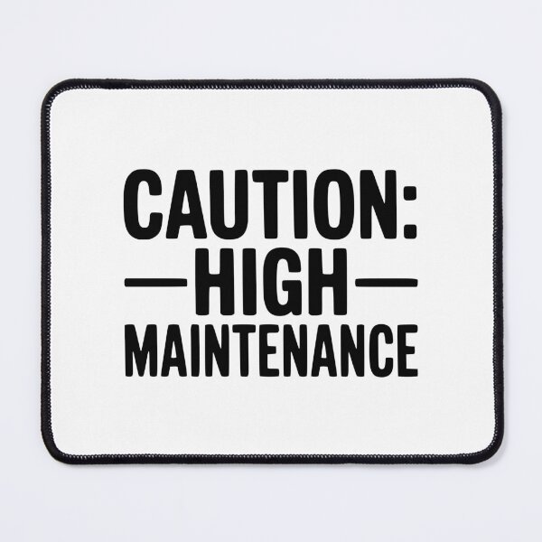 Item preview, Caution: High Maintenance designed and sold by Frank Ring.