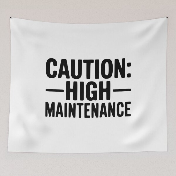 Item preview, Caution: High Maintenance designed and sold by Frank Ring.