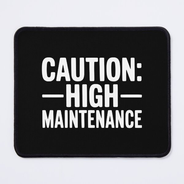 Item preview, Caution: High Maintenance designed and sold by Frank Ring.