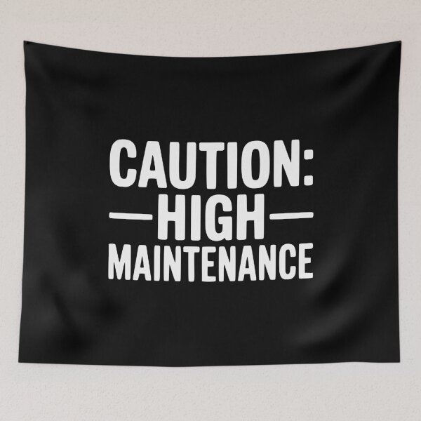 Item preview, Caution: High Maintenance designed and sold by Frank Ring.