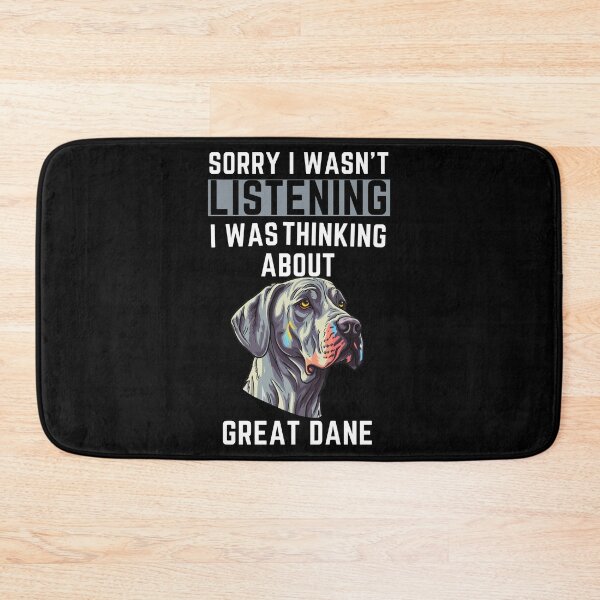 Item preview, Sorry I Wasn't Listening I Was Thinking About Great Dane designed and sold by WeirdlyRare.