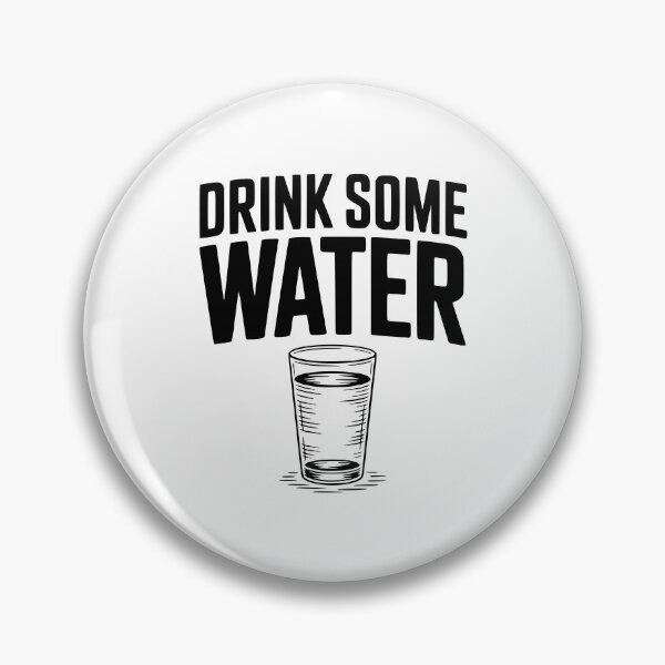 Item preview, Drink Some Water designed and sold by Frank Ring.