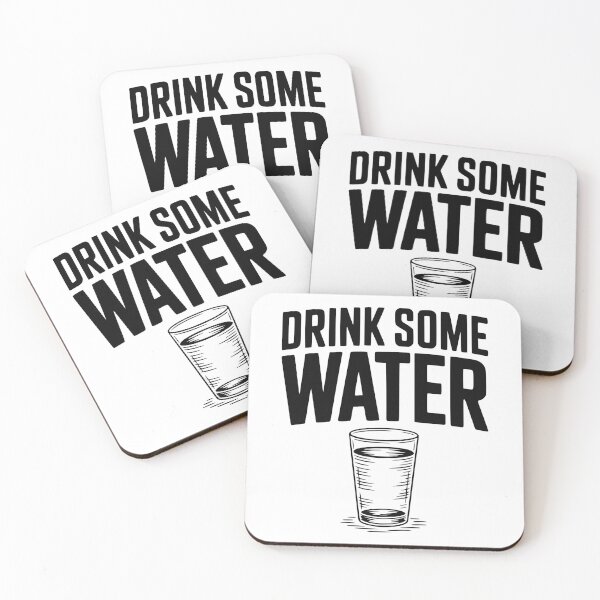 Item preview, Drink Some Water designed and sold by Frank Ring.