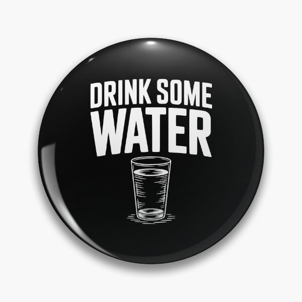 Item preview, Drink Some Water designed and sold by Frank Ring.