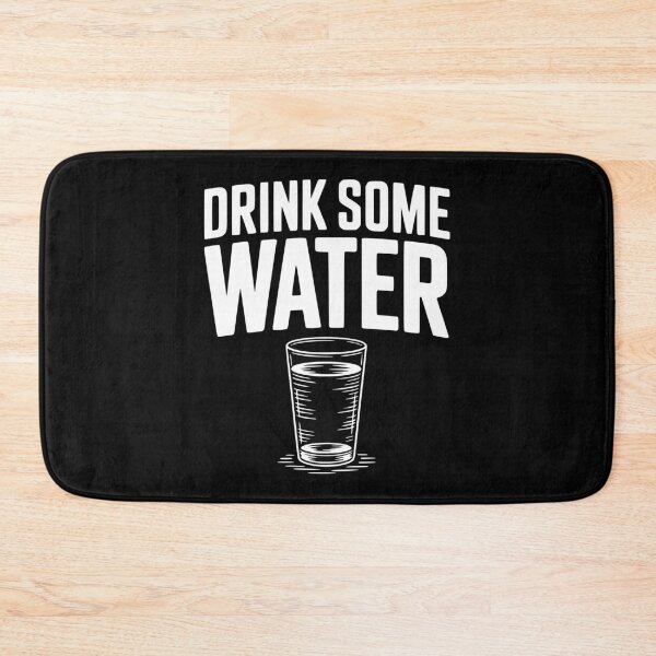 Item preview, Drink Some Water designed and sold by Frank Ring.