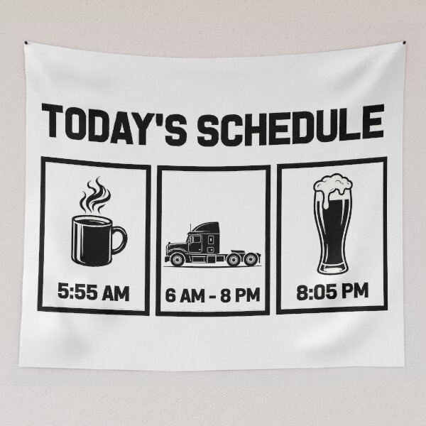 Item preview, Truck Driver Routine Today's Trucking Schedule designed and sold by ReganDesigns.
