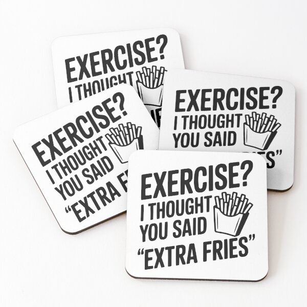 Item preview, Exercise? I Thought You Said "Extra Fries" designed and sold by Frank Ring.