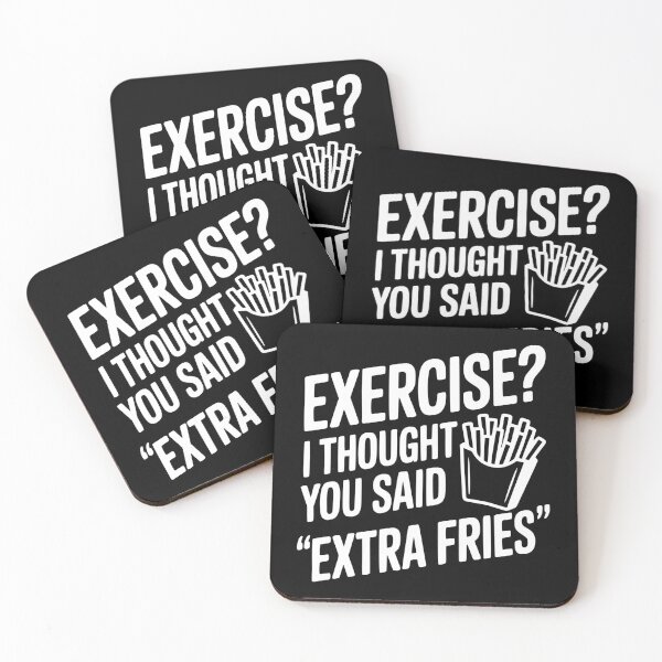 Item preview, Exercise? I Thought You Said "Extra Fries" designed and sold by Frank Ring.