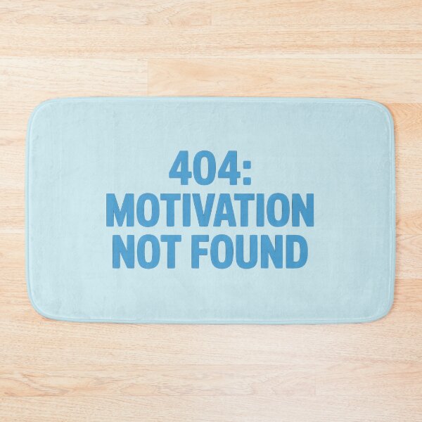 Item preview, 404: Motivation not found designed and sold by Moonody Designs.