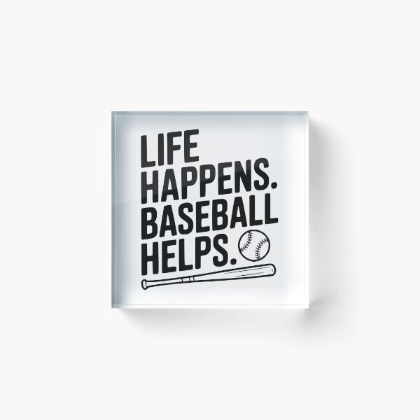Item preview, Life Happens. Baseball Helps. designed and sold by Frank Ring.