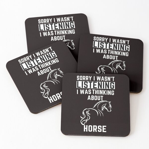 Item preview, Sorry I Wasn't Listening I Was Thinking About HORSE designed and sold by WeirdlyRare.