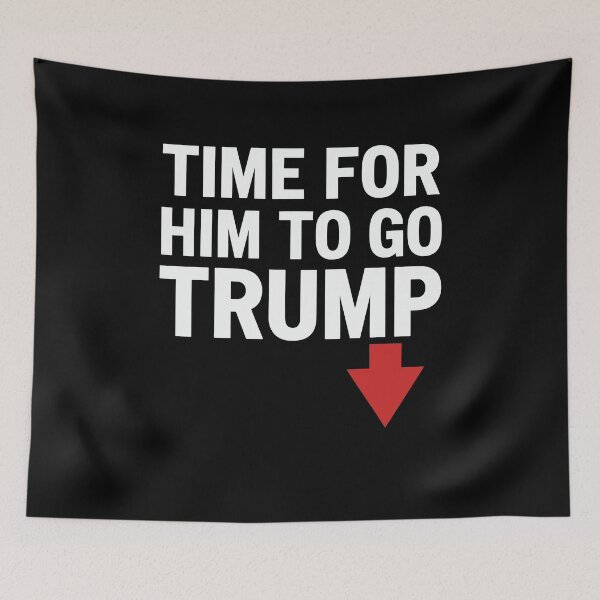 Item preview, "Time For Him To Go" Anti-Trump  designed and sold by Evaevonechi.