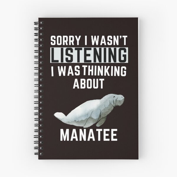 Item preview, Sorry I Wasn't Listening I Was Thinking About Manatee designed and sold by WeirdlyRare.