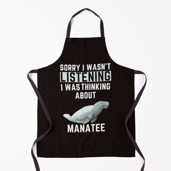 Item preview, Sorry I Wasn't Listening I Was Thinking About Manatee designed and sold by WeirdlyRare.