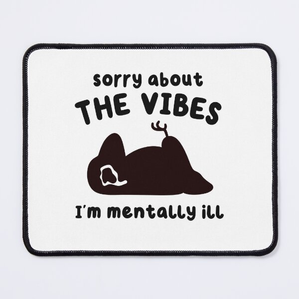 Item preview, sorry about the vibes I'm mentally ill sad crow designed and sold by kaybowzie.