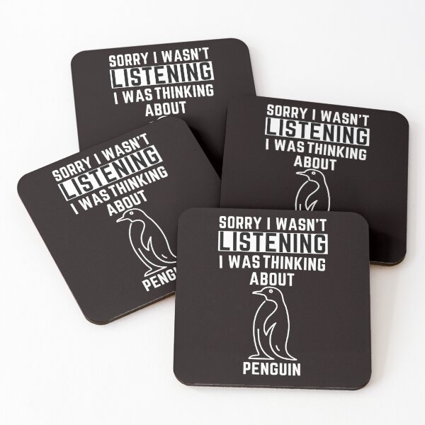 Item preview, Sorry I Wasn't Listening I Was Thinking About Penguin designed and sold by WeirdlyRare.