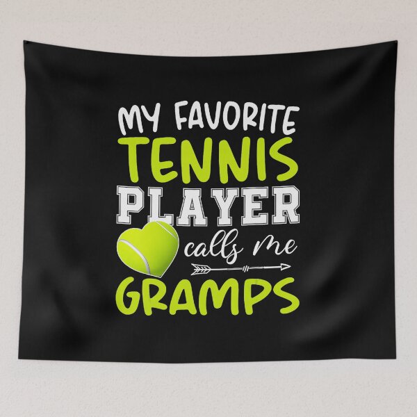 Item preview, My Favorite Tennis Player Calls Me Gramps Tennis Grandpa Quote Typography designed and sold by WayTBeenkenArt.