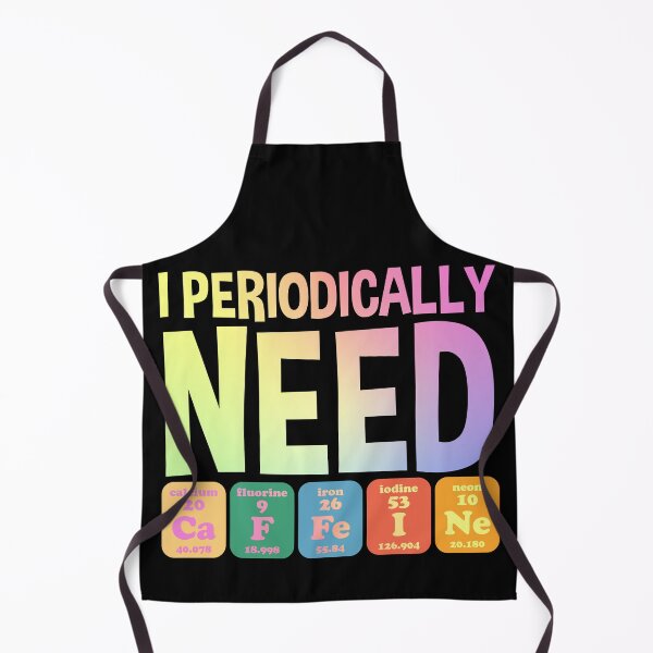 Item preview, I Periodically Need Caffeine Chemistry Humor Science Gift designed and sold by ScienceCorner.