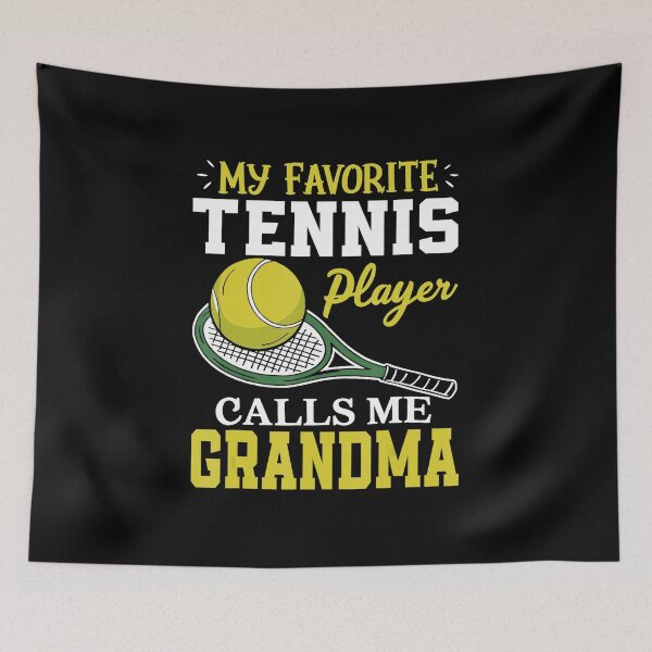 Item preview, My Favorite Tennis Player Calls Me Grandma Tennis Grandma designed and sold by WayTBeenkenArt.