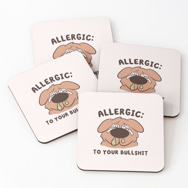 Item preview, allergic to your bs snotty dog designed and sold by kaybowzie.