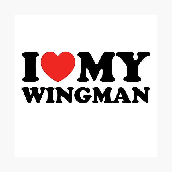 Item preview, I Love My Wingman designed and sold by shitpostee.