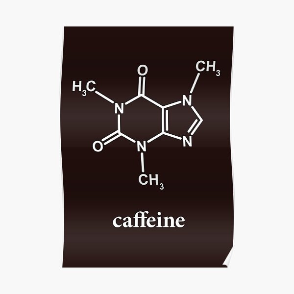 Caffeine Molecule Poster