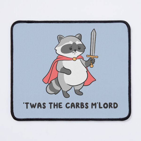 Item preview, Twas The Carbs Mlord Raccoon designed and sold by kaybowzie.