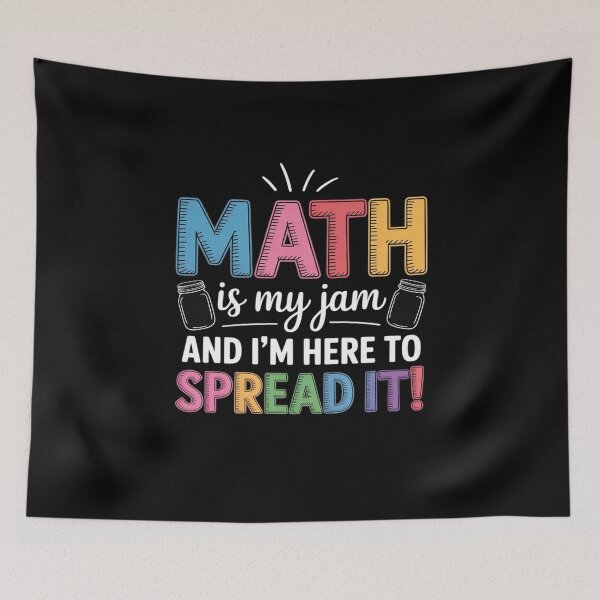 Item preview, Math is My Jam And I'm Here To Spread It School Math Teacher designed and sold by MarkLeedsArt.