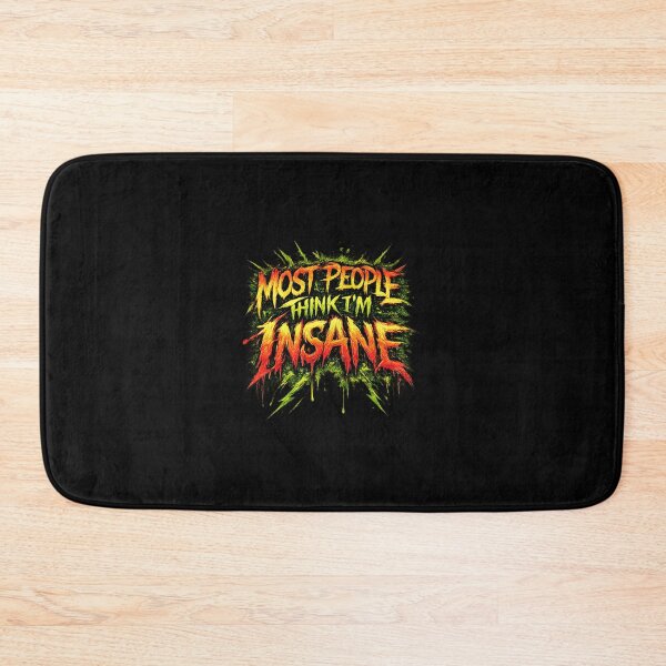 Item preview, Most people think I'm insane designed and sold by hardhhhat.