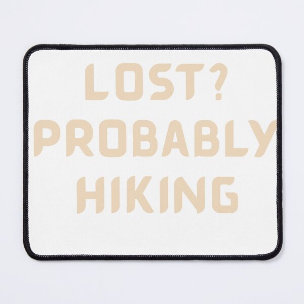 Item preview, Lost? Probably Hiking Funny Outdoor designed and sold by Ink Magic.