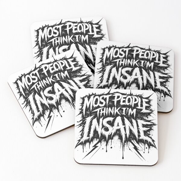 Item preview, Most people think I'm insane (B/W) designed and sold by hardhhhat.