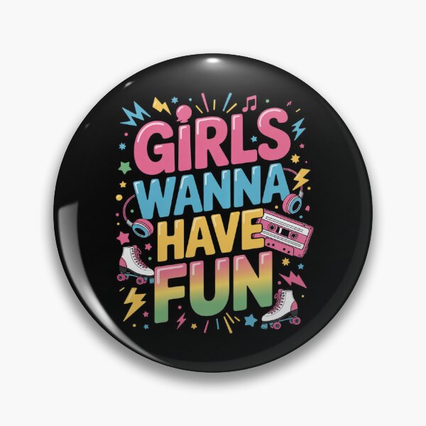Item preview, Girls Wanna Have Fun Awesome 80's 90's Party 1980s Vibes designed and sold by DigitaldeligArt.
