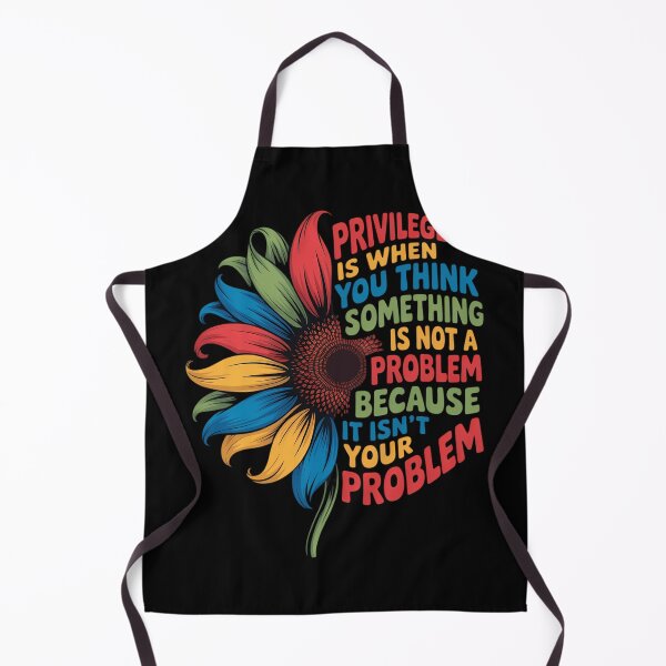 Item preview, Privilege is When You Think Something Isn_t A Problem Flower designed and sold by lilensgavadur.