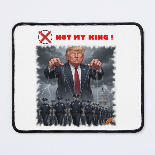 Item preview, TITEL: NOT MY KING - Puppeteer Control - Political Satire Art designed and sold by K-O-Bold.