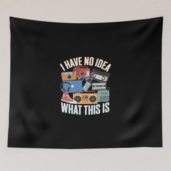Item preview, I Have No Idea What This Is 80s Bro 1980s Awesome 80's 90's designed and sold by DigitaldeligArt.
