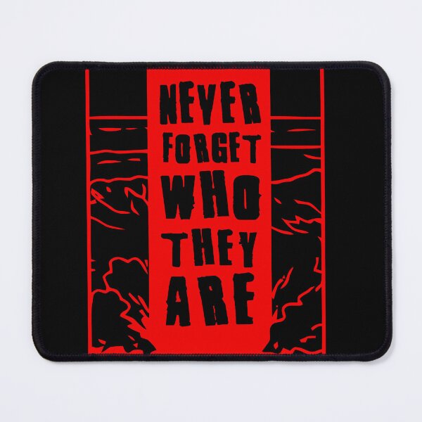 Item preview, Never forget who they are RED designed and sold by Kiboune.