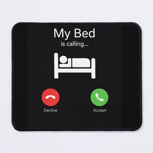 Item preview, My Bed Is Calling Meme designed and sold by UrbanMint-2026.