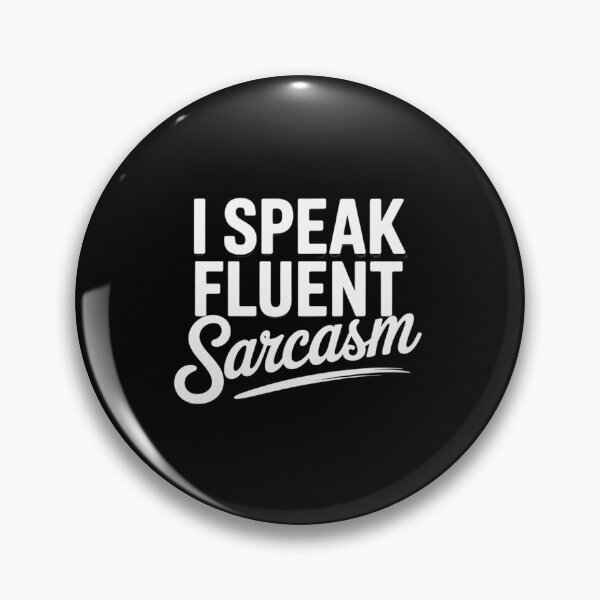 Item preview, Sarcastic Dark Humor Smart I Speak Fluent Sarcasm designed and sold by MarkLeedsArt.