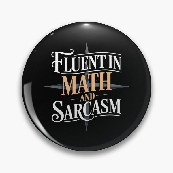 Item preview, Ship Next Day,Fluent in Math and Sarcasm designed and sold by MarkLeedsArt.
