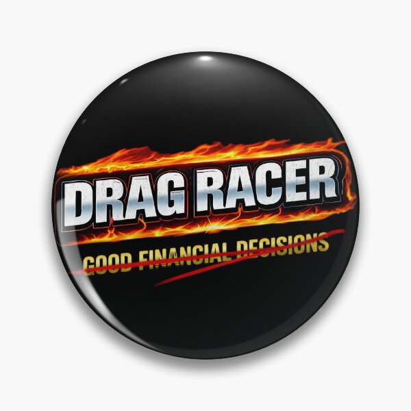 Item preview, Drag Racer With Bad Financial Decisions Funny Racing designed and sold by CarantinedChaos.